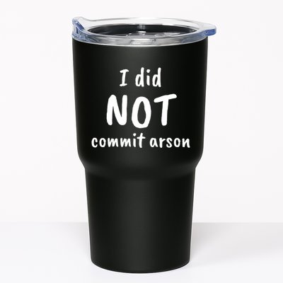 I Did Not Commit Arson Quote Tumbler