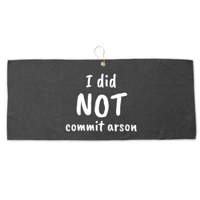 I Did Not Commit Arson Quote Large Microfiber Waffle Golf Towel