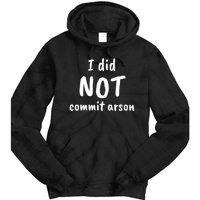 I Did Not Commit Arson Quote Tie Dye Hoodie