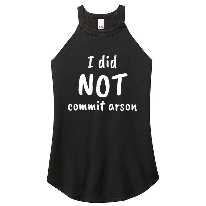 I Did Not Commit Arson Quote Women's Perfect Tri Rocker Tank