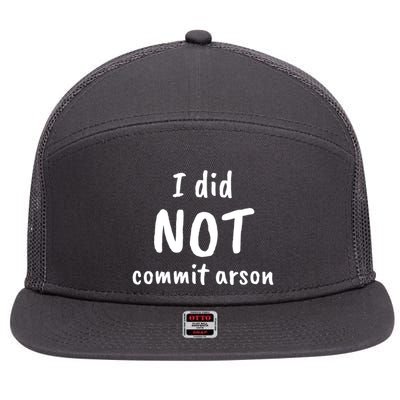 I Did Not Commit Arson Quote 7 Panel Mesh Trucker Snapback Hat