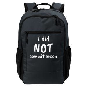 I Did Not Commit Arson Quote Daily Commute Backpack