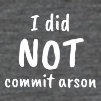 I Did Not Commit Arson Quote Button
