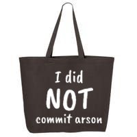 I Did Not Commit Arson Quote 25L Jumbo Tote