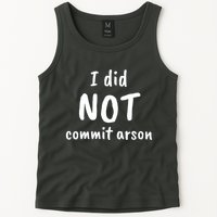 I Did Not Commit Arson Quote Tank Top