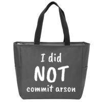 I Did Not Commit Arson Quote Zip Tote Bag