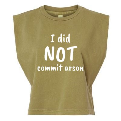 I Did Not Commit Arson Quote Garment-Dyed Women's Muscle Tee