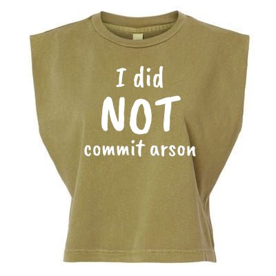 I Did Not Commit Arson Quote Garment-Dyed Women's Muscle Tee