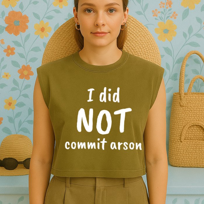 I Did Not Commit Arson Quote Garment-Dyed Women's Muscle Tee