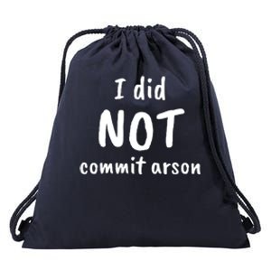 I Did Not Commit Arson Quote Drawstring Bag