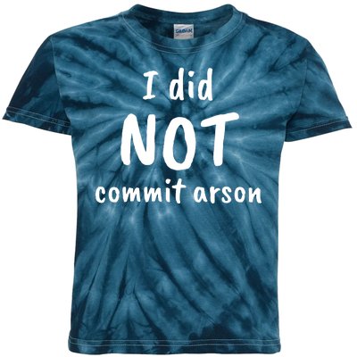 I Did Not Commit Arson Quote Kids Tie-Dye T-Shirt