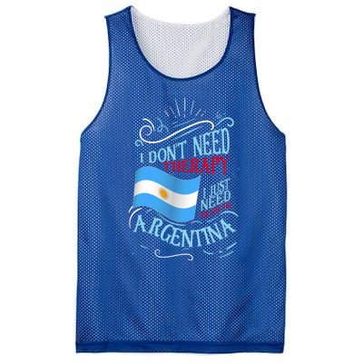 I Don't Need Therapy I Just Need To Go To Argentina Gift Mesh Reversible Basketball Jersey Tank