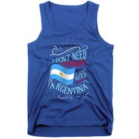 I Don't Need Therapy I Just Need To Go To Argentina Gift Tank Top