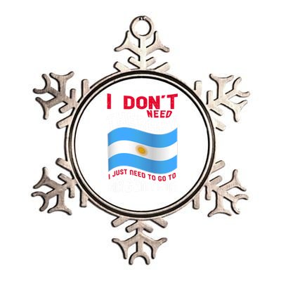 I Don't Need Therapy I Just Need To Go To Argentina Cool Gift Metallic Star Ornament