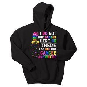 I Do Not Like Cancer Here Or There I Do Not Like Cancer Kids Hoodie