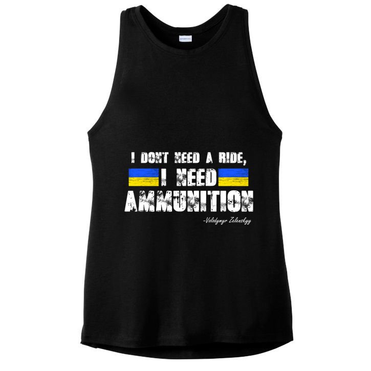 I Dont Need A Ride, I Need Ammunition Volodymyr Zelenskyy Stand With Ukraine Ladies PosiCharge Tri-Blend Wicking Tank