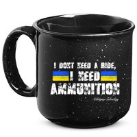 I Dont Need A Ride, I Need Ammunition Volodymyr Zelenskyy Stand With Ukraine 15oz Campfire Ceramic Mug