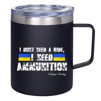 I Dont Need A Ride, I Need Ammunition Volodymyr Zelenskyy Stand With Ukraine 12oz Stainless Steel Coffee Mug