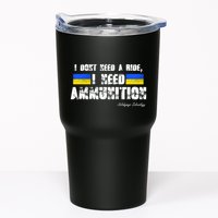 I Dont Need A Ride, I Need Ammunition Volodymyr Zelenskyy Stand With Ukraine Tumbler
