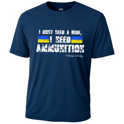 I Dont Need A Ride, I Need Ammunition Volodymyr Zelenskyy Stand With Ukraine Performance Shirt