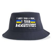 I Dont Need A Ride, I Need Ammunition Volodymyr Zelenskyy Stand With Ukraine Sustainable Bucket Hat