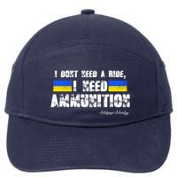 I Dont Need A Ride, I Need Ammunition Volodymyr Zelenskyy Stand With Ukraine 7-Panel Snapback Hat