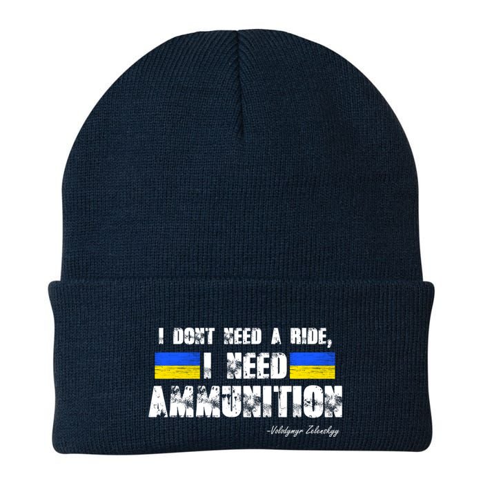 I Dont Need A Ride, I Need Ammunition Volodymyr Zelenskyy Stand With Ukraine Beanie