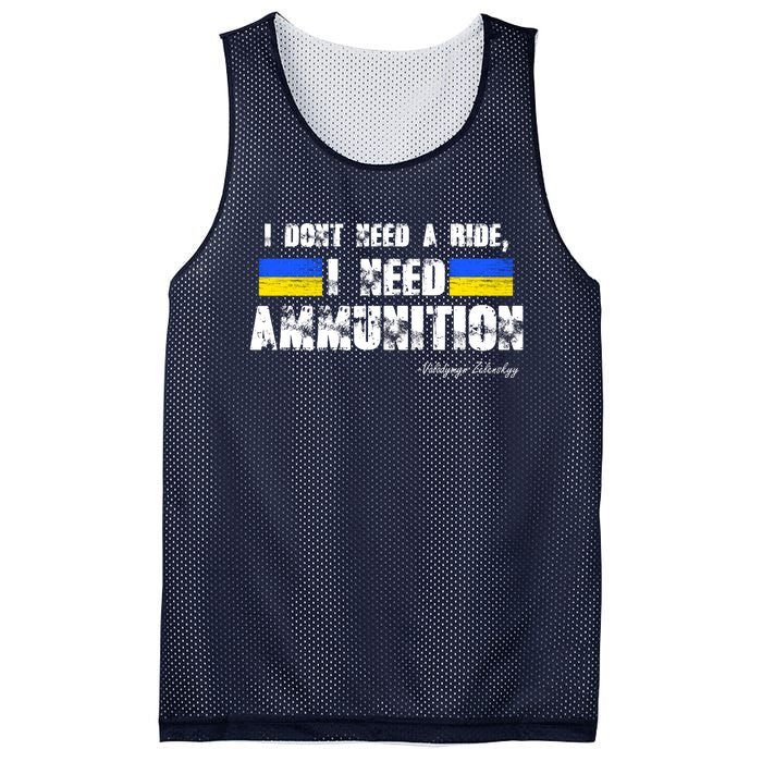 I Dont Need A Ride, I Need Ammunition Volodymyr Zelenskyy Stand With Ukraine Mesh Reversible Basketball Jersey Tank