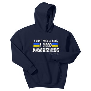 I Dont Need A Ride, I Need Ammunition Volodymyr Zelenskyy Stand With Ukraine Kids Hoodie