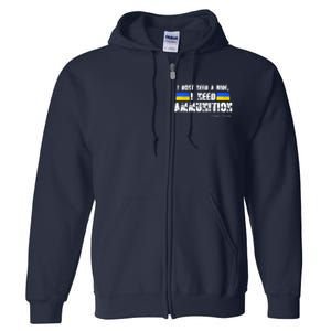 I Dont Need A Ride, I Need Ammunition Volodymyr Zelenskyy Stand With Ukraine Full Zip Hoodie