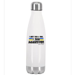 I Dont Need A Ride, I Need Ammunition Volodymyr Zelenskyy Stand With Ukraine Stainless Steel Insulated Water Bottle