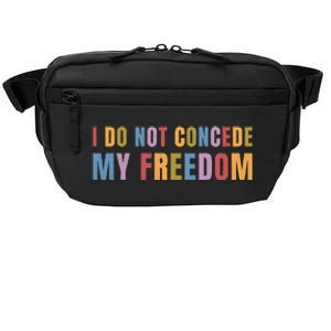 I Do Not Concede My Freedom Kamala Concession Speech Crossbody Pack