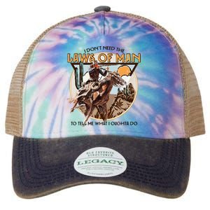 I DonT Need The Laws Of Man Western Costume Legacy Tie Dye Trucker Hat