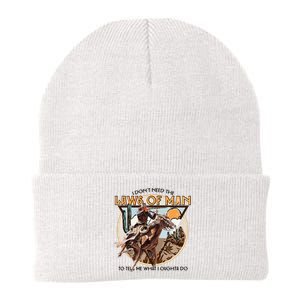 I DonT Need The Laws Of Man Western Costume Knit Cap Winter Beanie