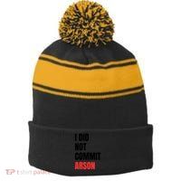 I Did Not Commit Arson Funny Quote Stripe Pom Pom Beanie