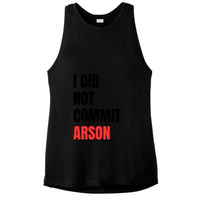 I Did Not Commit Arson Funny Quote Ladies PosiCharge Tri-Blend Wicking Tank