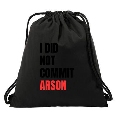 I Did Not Commit Arson Funny Quote Drawstring Bag