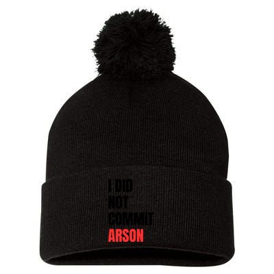 I Did Not Commit Arson Funny Quote Pom Pom 12in Knit Beanie