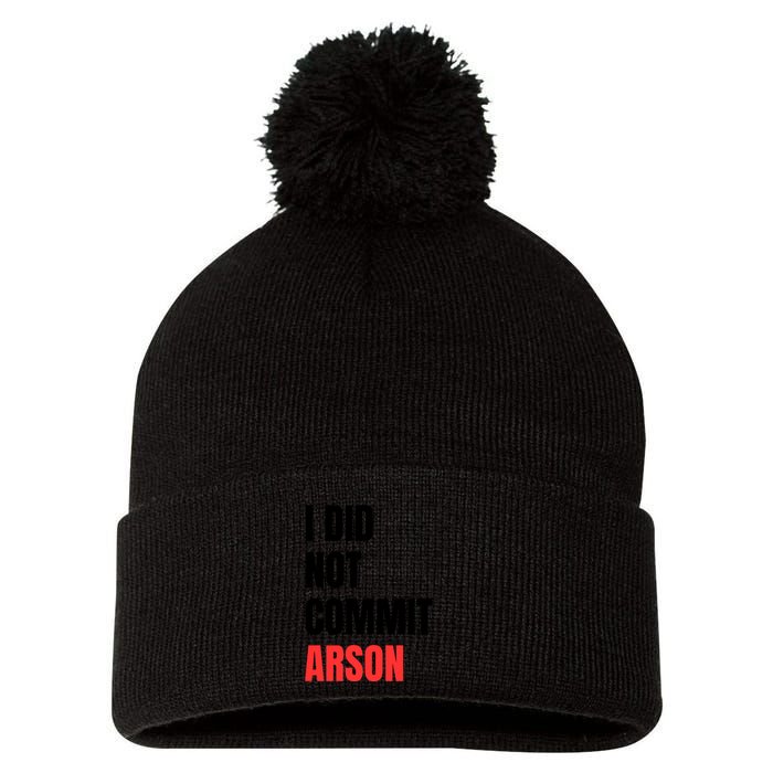 I Did Not Commit Arson Funny Quote Pom Pom 12in Knit Beanie