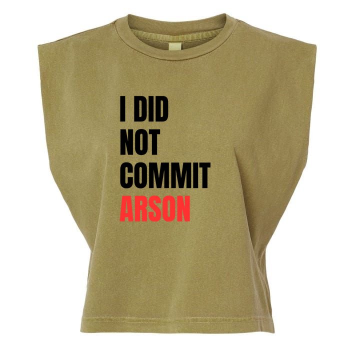 I Did Not Commit Arson Funny Quote Garment-Dyed Women's Muscle Tee
