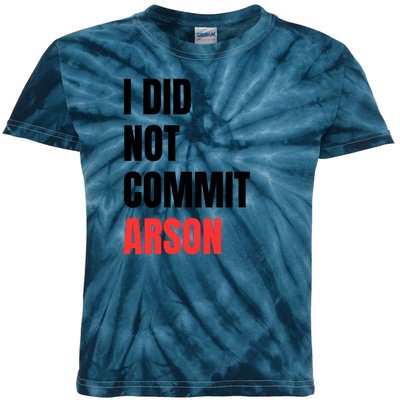 I Did Not Commit Arson Funny Quote Kids Tie-Dye T-Shirt