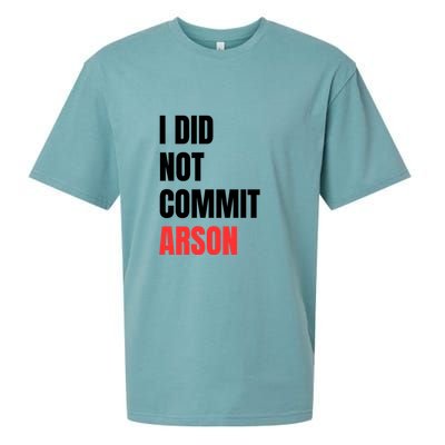 I Did Not Commit Arson Funny Quote Sueded Cloud Jersey T-Shirt
