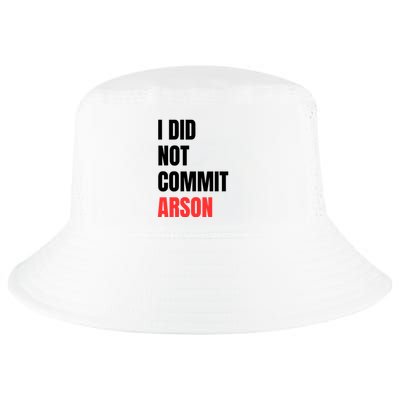 I Did Not Commit Arson Funny Quote Cool Comfort Performance Bucket Hat