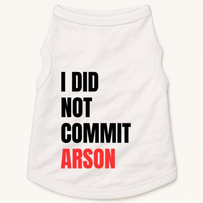 I Did Not Commit Arson Funny Quote Doggie Tank