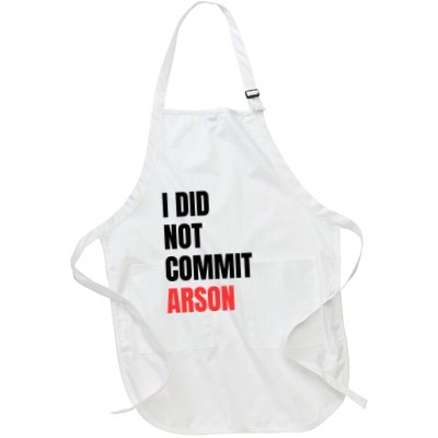 I Did Not Commit Arson Funny Quote Apron