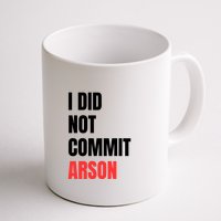 I Did Not Commit Arson Funny Quote Mug