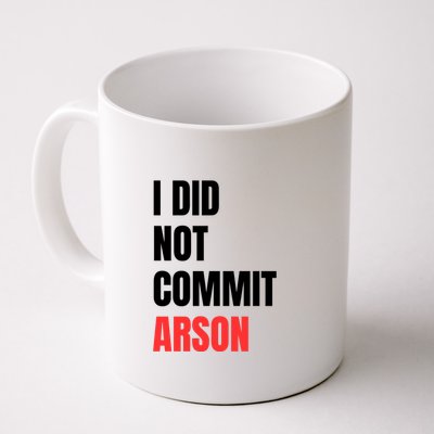 I Did Not Commit Arson Funny Quote Mug