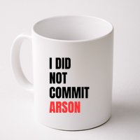 I Did Not Commit Arson Funny Quote Mug