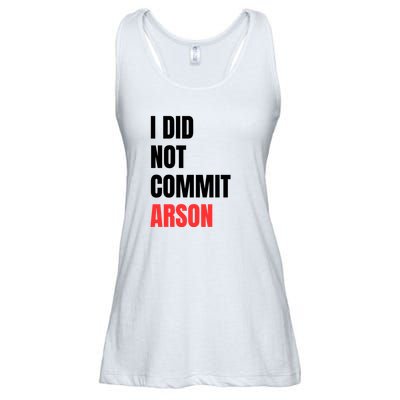 I Did Not Commit Arson Funny Quote Ladies Essential Flowy Tank