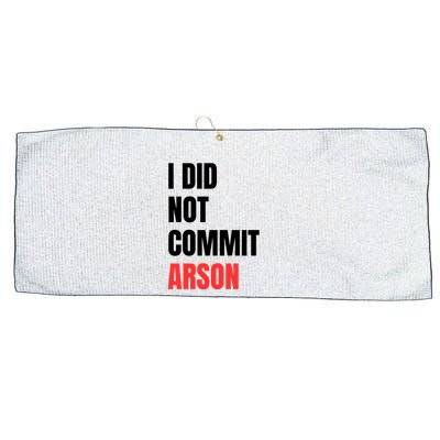 I Did Not Commit Arson Funny Quote Large Microfiber Waffle Golf Towel